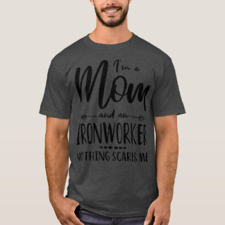 Ironworker Mum Saying For Mothers T T-Shirt