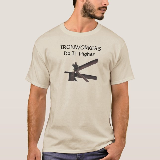 Ironworkers Higher T Shirt (Front)