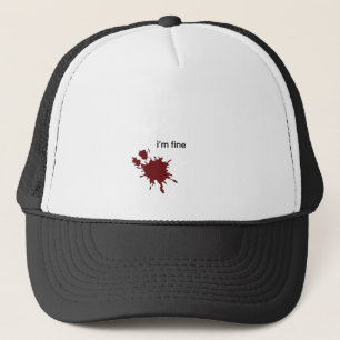 Irony Dark Humor Im Fine Minimalist Blood Splash Trucker Hat
