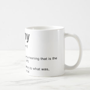 Irony Definition Coffee Mug
