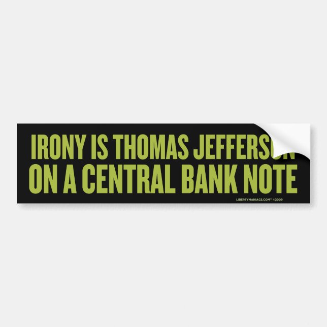 Irony Is Jefferson Bumper Sticker (Front)