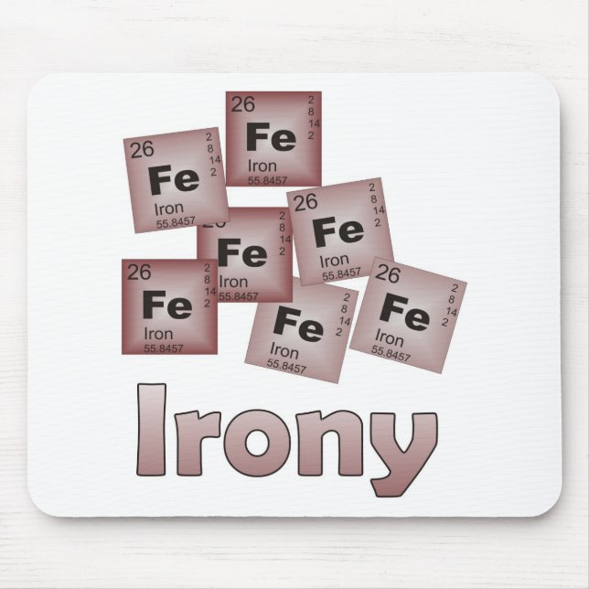 Irony Mouse Mat (Front)