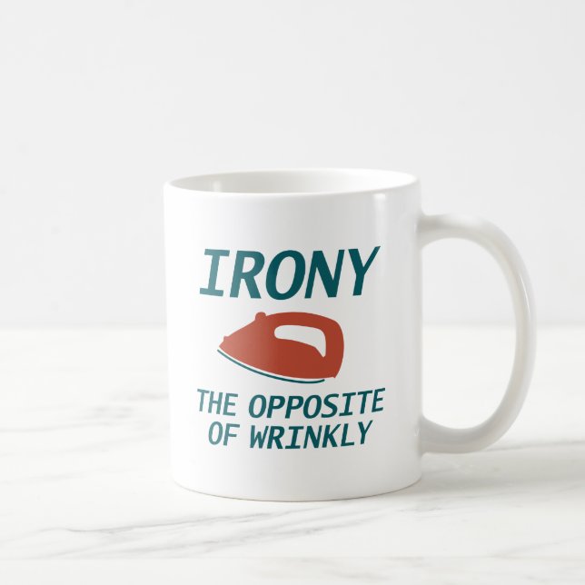 Irony The Opposite Of Wrinkly Coffee Mug (Right)