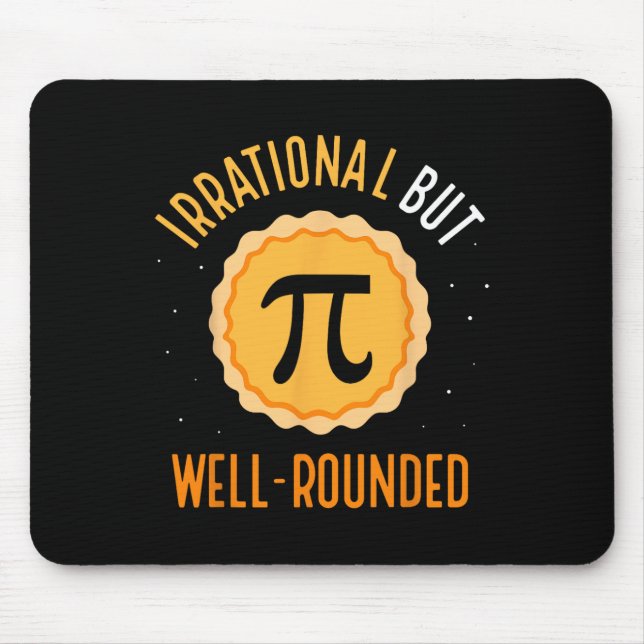 Irrational But Well-rounded 3.14 Math Mathematics  Mouse Mat (Front)