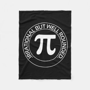 Irrational But Well Rounded Funny Pi Day Teacher W Fleece Blanket