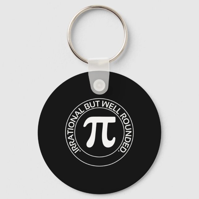 Irrational But Well Rounded Funny Pi Day Teacher W Key Ring (Front)