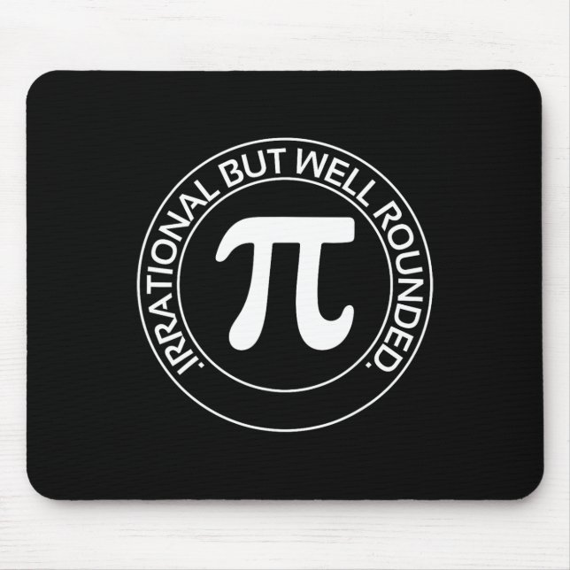 Irrational But Well Rounded Funny Pi Day Teacher W Mouse Mat (Front)