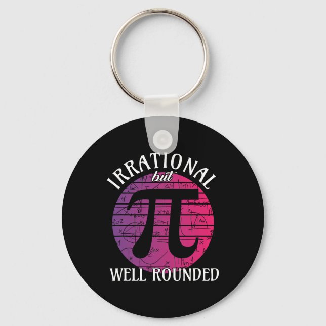 Irrational But Well Rounded' Math Women Pi Day Tea Key Ring (Front)