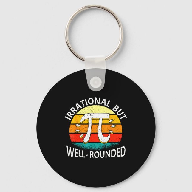 Irrational But Well-rounded Pi Day Math Lover Men  Key Ring (Front)