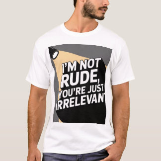 "Irrelevant & Unbothered Tee" T-Shirt