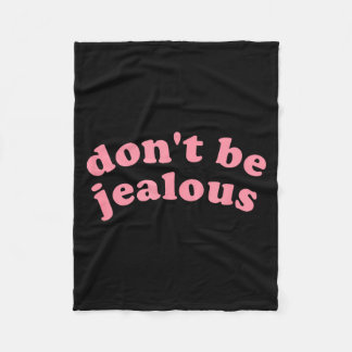 Irreverent Tees Don't Be Jealous Uni Adult , Black Fleece Blanket