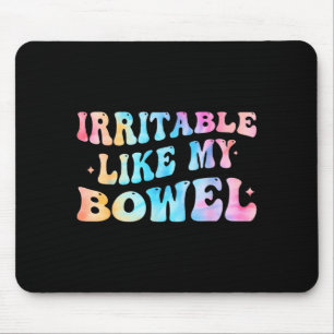 Irritable Like My Bowel Ibs Funny Mems  Mouse Mat