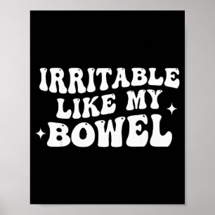 Irritable Like My Bowel Poster
