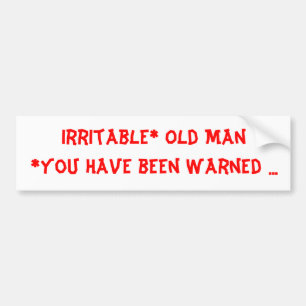 Irritable Old Man Bumper Sticker