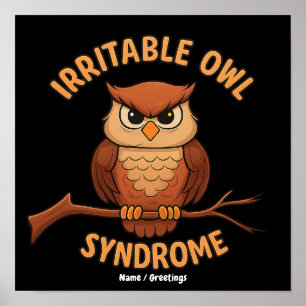 Irritable Owl Syndrome Funny Angry Owl Cartoon Pun Poster