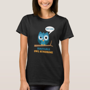 Irritable Owl Syndrome  Grumpy Owl Ibs Joke Pun T-Shirt
