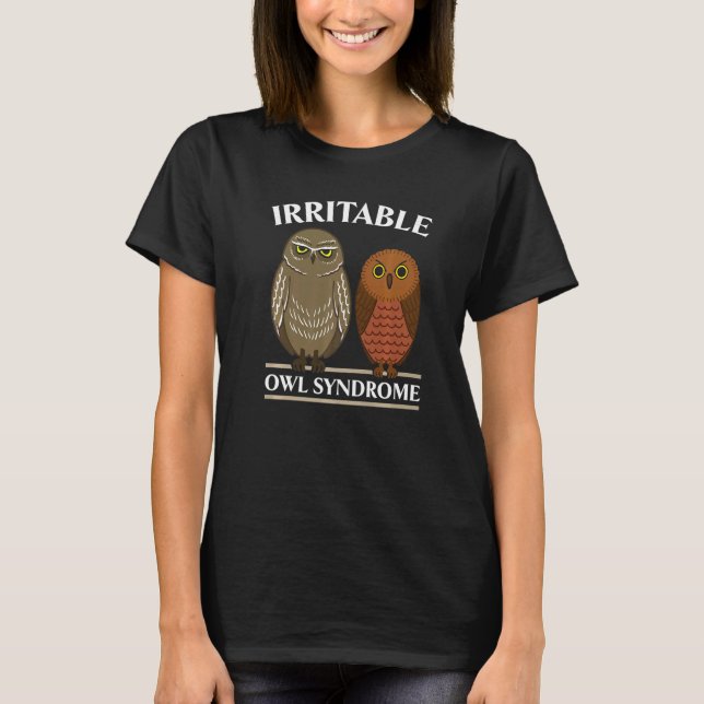 Irritable Owl Syndrome Nocturnal Bird Owl Whispere T-Shirt (Front)