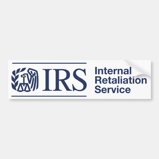 IRS: Internal Retaliation Service Bumper Sticker (Front)