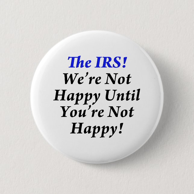 IRS, Tax Humour T-Shirts! 6 Cm Round Badge (Front)