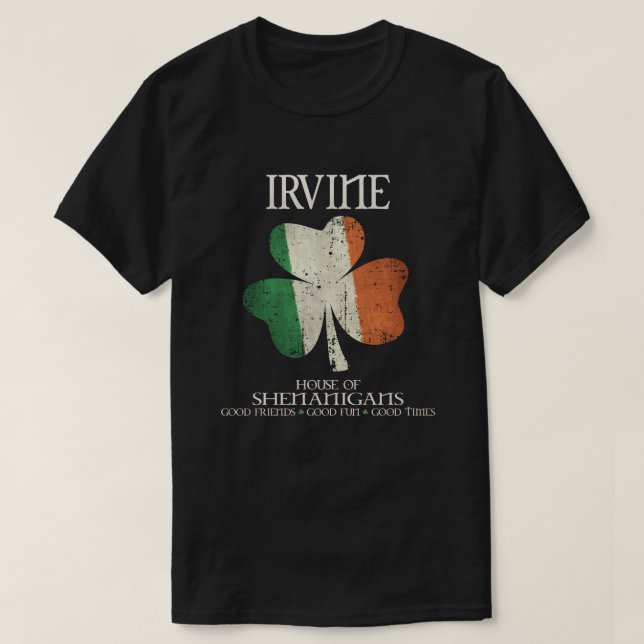 Irvine last name family Ireland Irish house of she T-Shirt (Design Front)
