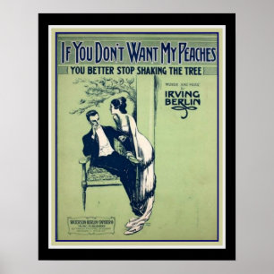 Irving Berlin 'If You Don't Want My Peaches" 1914 Poster