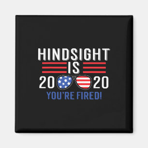 Is 2020 You&#';re Fired Magnet