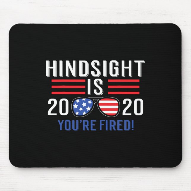 Is 2020 You&#';re Fired  Mouse Mat (Front)