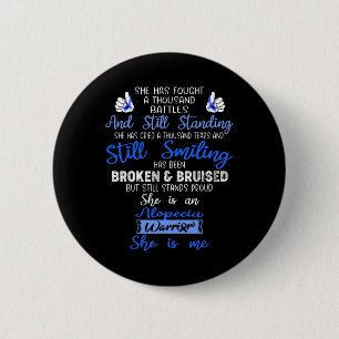 Is A Alopecia Warrior She Is Me 6 Cm Round Badge
