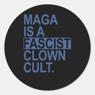 Is A Fascist Clown Cult - Steel Blue Classic Round Sticker