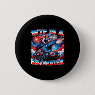 Is a kilometre funny washington 4th july founding 6 cm round badge