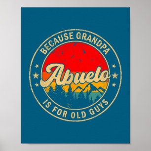 Is Abuelo Because Grandpa Old Retro Poster