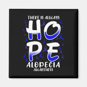 Is Always Hope. Alopecia Disease Awareness  Magnet