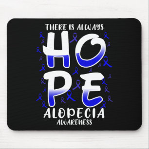Is Always Hope. Alopecia Disease Awareness Mouse Mat
