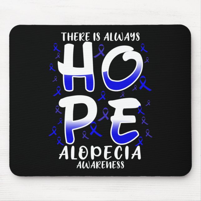 Is Always Hope. Alopecia Disease Awareness  Mouse Mat (Front)