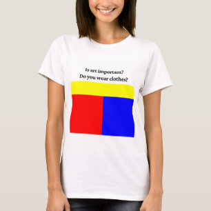 Is Art Important? Funny Art Quote adult T-Shirt