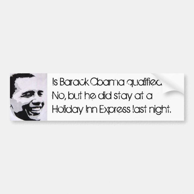 Is Barack Obama qualified?  No, but... Bumper Sticker (Front)