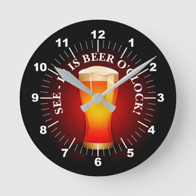 Is Beer O'Clock Time Drinking Beer Drinker Funny  Round Clock (Front)