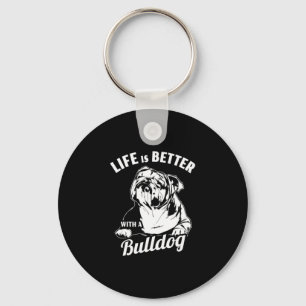Is Better With A Bulldog Key Ring