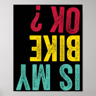 is Bike Funny Motocross Dirtbike Bike Rider Road Poster