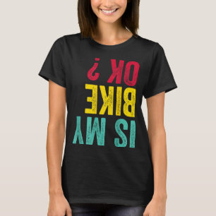 Is bike funny motocross dirtbike bike rider road T-Shirt
