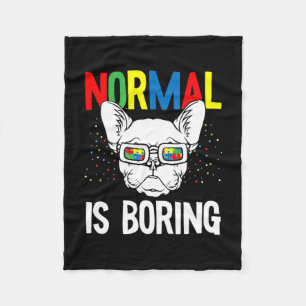 Is Boring Autism Awareness French Bulldog Dog Puzz Fleece Blanket