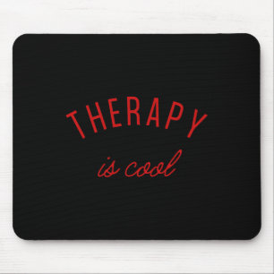 Is Cool Mental Health Problems Awareness Therapist Mouse Mat