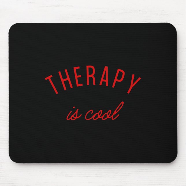 Is Cool Mental Health Problems Awareness Therapist Mouse Mat (Front)