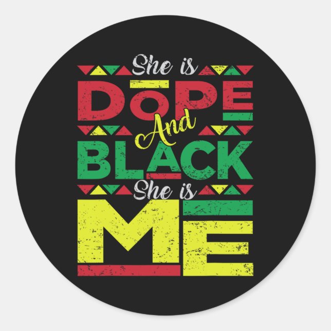 Is Drug And Black She Is Me Black History Melanin  Classic Round Sticker (Front)