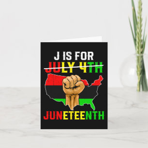 Is For Juneteenth 1865 Not July 4th Black History  Card