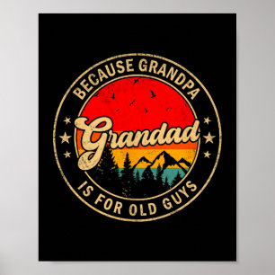 Is Grandad Because Grandpa Old Retro Poster