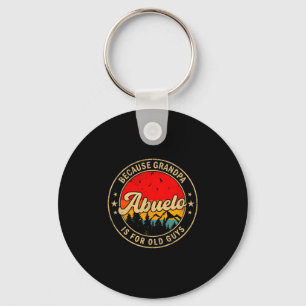 Is Guys Abuelo Because Grandpa Old Retro Key Ring