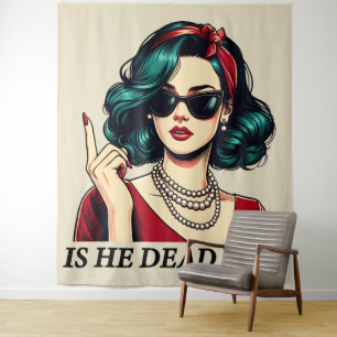Is He Dead Yet Funny Saying Dark Humour Vintage Tapestry