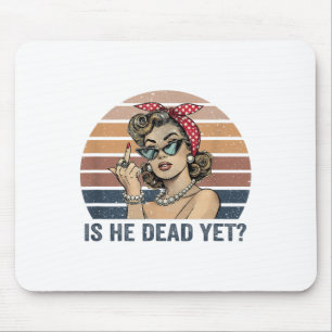 Is He Vintage Dead Yet _1  Mouse Mat