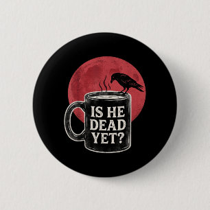 Is He Vintage Government Agencyd Yet 6 Cm Round Badge